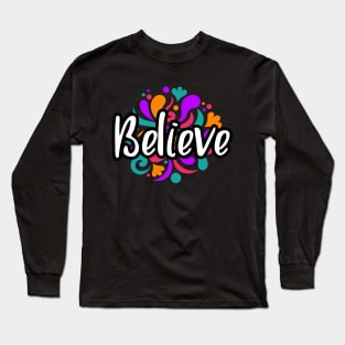 Believe Long Sleeve T-Shirt